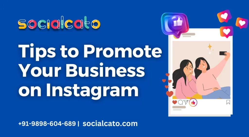 8 Tips to Promote Your Business on Instagram in 2024