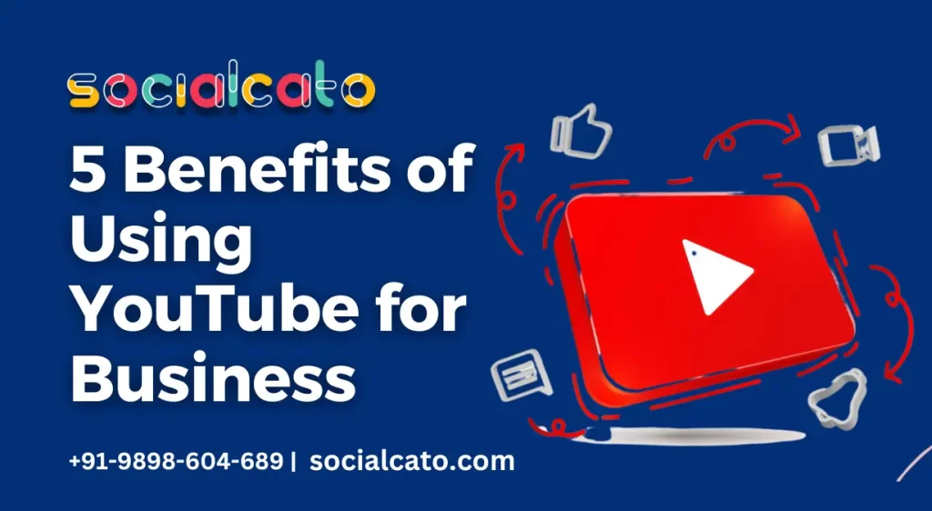 Benefits of Using YouTube for Business