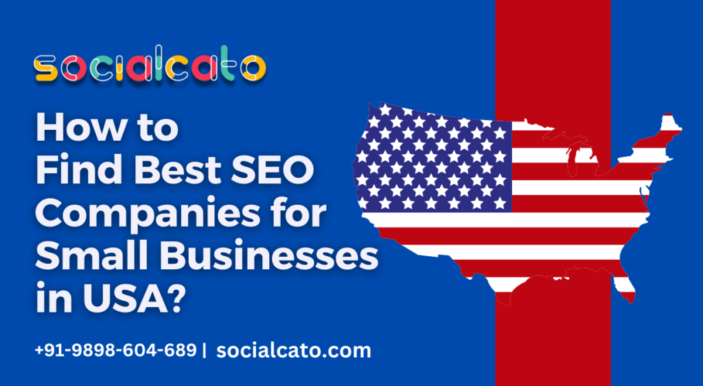 How to Find the Best SEO Companies for Small Businesses in USA